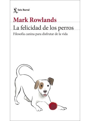 FELICIDAD DE LOS PERROS, LA