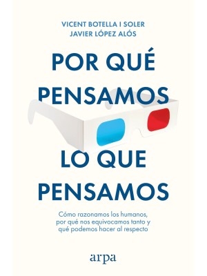 POR QUÉ PENSAMOS LO QUE PENSAMOS