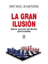 GRAN ILUSION, LA DIARIO SECRETO DEL BREXIT (2016-2020
