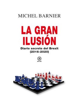 GRAN ILUSION, LA DIARIO SECRETO DEL BREXIT (2016-2020