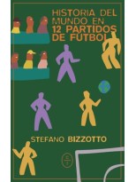 HISTORIA DEL MUNDO EN 12 PARTIDOS DE FUTBOL