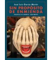 SIN PROPÓSITO DE ENMIENDA