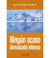 NINGÚN OCASO DEMASIADO INTENSO