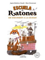 ESCUELA DE RATONES. ¡DE EXCURSIÓN A LA CIUDAD!