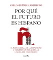 POR QUÉ EL FUTURO ES HISPANO