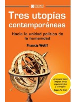TRES UTOPÍAS CONTEMPORÁNEAS