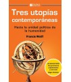 TRES UTOPÍAS CONTEMPORÁNEAS