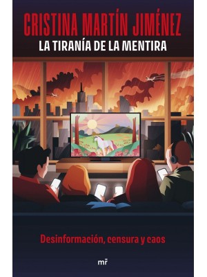 TIRANÍA DE LA MENTIRA, LA