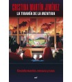 TIRANÍA DE LA MENTIRA, LA