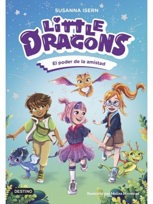 LITTLE DRAGONS 2. EL PODER DE LA AMISTAD
