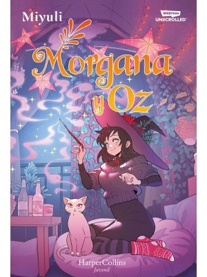 MORGANA Y OZ: UNO DE LOS WEBTOONS FAVORITOS DE LOS LECTORES (LIBRO 2)