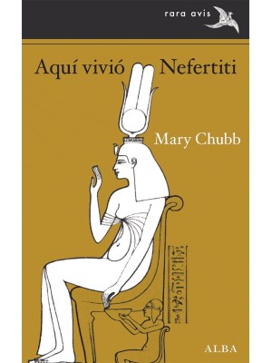 AQUÍ VIVIÓ NEFERTITI