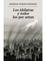 IDÓLATRAS Y TODOS LOS QUE AMAN, LA