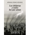IDÓLATRAS Y TODOS LOS QUE AMAN, LA