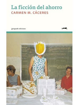 FICCIÓN DEL AHORRO, LA