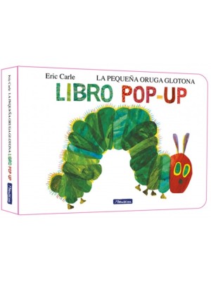 PEQUEÑA ORUGA GLOTONA. EL LIBRO POP-UP (COLECCIÓN ERIC CARLE)