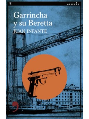 GARRINCHA Y SU BERETTA