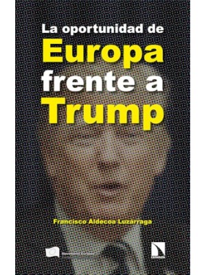 OPORTUNIDAD DE EUROPA FRENTE A TRUMP, LA