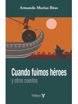 CUANDO FUIMOS HÉROES