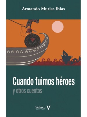 CUANDO FUIMOS HÉROES