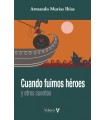 CUANDO FUIMOS HÉROES