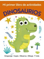 MI PRIMER LIBRO DE ACTIVIDADES. DINOSAURIOS