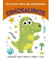 MI PRIMER LIBRO DE ACTIVIDADES. DINOSAURIOS
