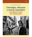 CHARNEGOS, MÁSCARAS Y AMORES IMPOSIBLES