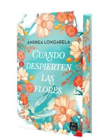 CUANDO DESPIERTEN LAS FLORES