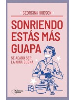 SONRIENDO ESTÁS MÁS GUAPA