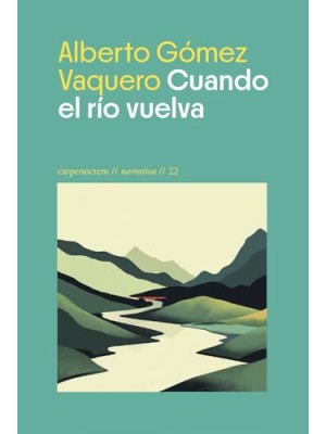 CUANDO EL RÍO VUELVA
