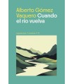 CUANDO EL RÍO VUELVA
