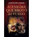 ENIGMA QUE BROTÓ DEL FUEGO, EL