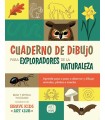 CUADERNO DE DIBUJO PARA EXPLORADORES DE LA NATURALEZA