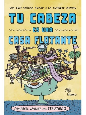 TU CABEZA ES UNA CASA FLOTANTE