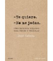 TE QUIERO. NO ME JODAS