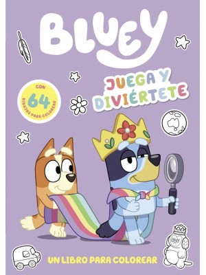 BLUEY. ACTIVIDADES - JUEGA Y DIVIÉRTETE. LIBRO PARA COLOREAR A BLUEY Y SUS AMIGO