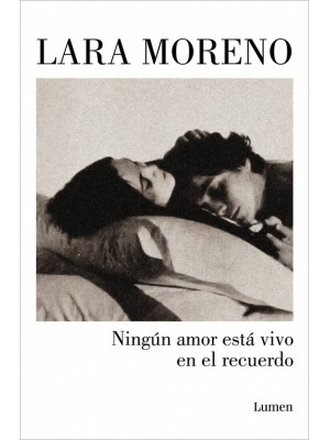 NINGÚN AMOR ESTÁ VIVO EN EL RECUERDO