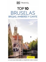 BRUSELAS, BRUJAS, AMBERES Y GANTE (GUÍAS VISUALES TOP 10)