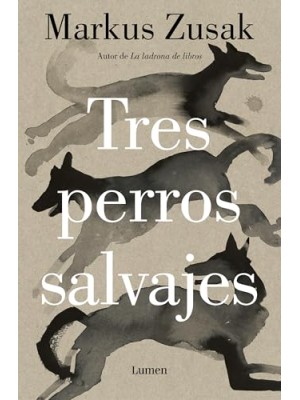 TRES PERROS SALVAJES