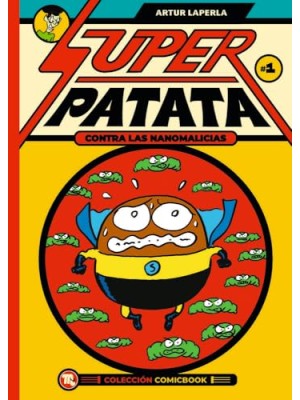 SUPERPATATA CONTRA LAS NANOMALICIAS:EPISODIO 1