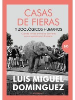CASAS DE FIERAS Y ZOOLÓGICOS HUMANOS