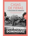 CASAS DE FIERAS Y ZOOLÓGICOS HUMANOS