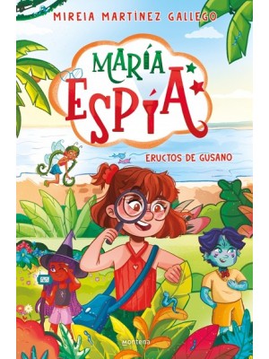 MARÍA ESPÍA 2 - ERUCTOS DE GUSANO