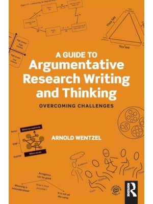 GUIDE TO ARGUMENTATIVE RESEARCH WRITING AND THINKING