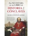 ESO NO ESTABA EN MI LIBRO DE HISTORIA DE LOS CÓNCLAVES