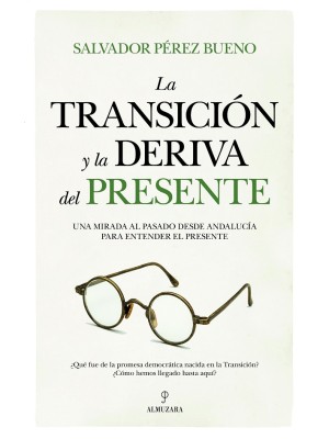 TRANSICIÓN Y LA DERIVA DEL PRESENTE, LA
