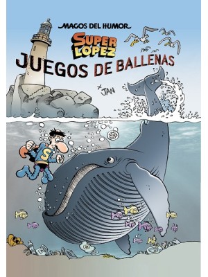 MAGOS DEL HUMOR /212 SUPER LOPEZ JUEGOS DE BALLENAS