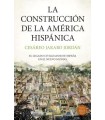 CONSTRUCCIÓN DE LA AMÉRICA HISPÁNICA, LA