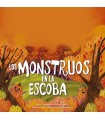MONTRUOS EN LA ESCOBA, LOS